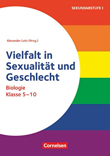 Themenhefte Sekundarstufe - Biologie - Klasse 5-10: Vielfalt in Sexualität und Geschlecht - Buch mit Kopiervorlagen