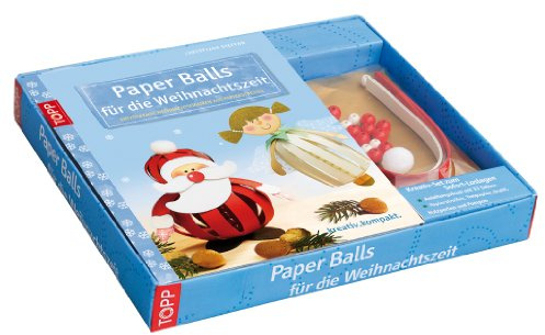 Kreativ-Set: Paper Balls für die Weihnachtszeit: Buch mit Papierstreifen, Ton- und Transparentpapier, Draht, Perlen und Pompon (Buch plus Material)