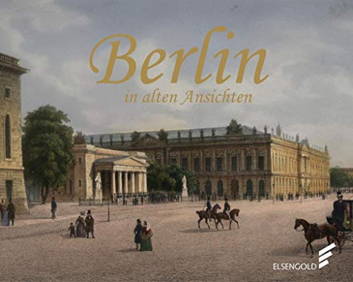 Berlin in alten Ansichten