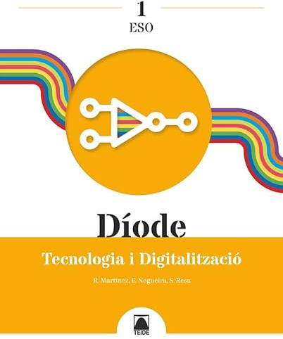 Díode 1. Tecnologia i Digitalització 1 ESO (PRODIGI)