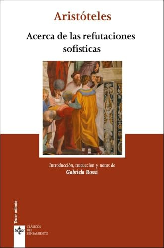 Acerca de las refutaciones sofísticas (Clásicos - Clásicos del Pensamiento)