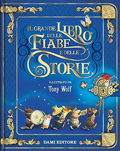 Il grande libro delle fiabe e delle storie. Ediz. a colori