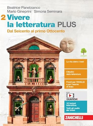 Vivere la letteratura Plus. Per le Scuole superiori. Con e-book. Con espansione online. Dal Seicento al primo Ottocento (Vol. 2)