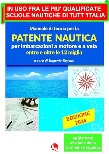 Manuale di teoria per la patente nautica per imbarcazioni a motore e a vela. Entro e oltre le 12 miglia copertina flessibile dicembre 2024