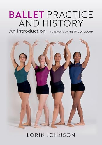 Ballet Practice and History: An Introduction