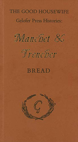 Manchet & Trencher: Bread