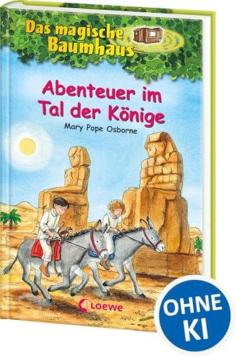 Das magische Baumhaus (Band 49) - Abenteuer im Tal der Könige: Erlebe mit Anne und Philipp ein aufregendes Abenteuer im alten Ägypten! - Kinderbuchklassiker zum Vorlesen und Selberlesen ab 8 Jahren