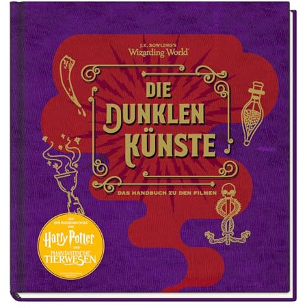 J. K. Rowlings magische Welt: Wizarding World™: Die dunklen Künste: Das Handbuch zu den Filmen