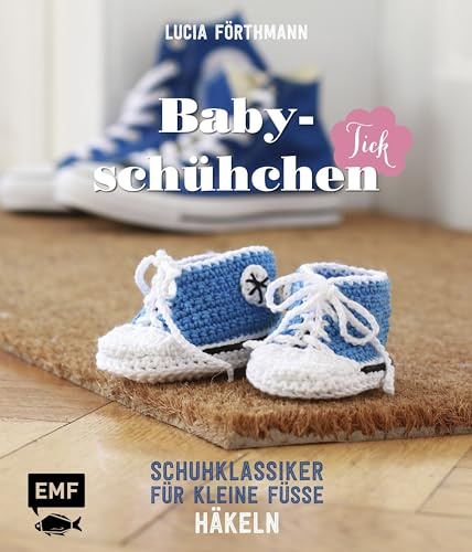 Babyschühchen-Tick: Schuhklassiker für kleine Füße häkeln