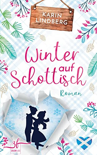 Winter auf Schottisch: Highland-Liebesroman