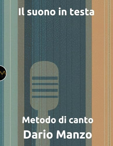 Il suono in testa: Metodo di canto