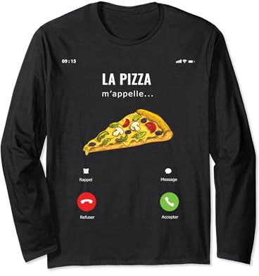 La Pizza m'appelle Idée Cadeau Drôle Cuisine Italienne Pizza Manche Longue