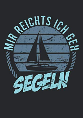 Notizbuch A5 liniert mit Softcover Design: Segler Spruch ich geh segeln Vintage Geschenk Segelboot: 120 linierte DIN A5 Seiten