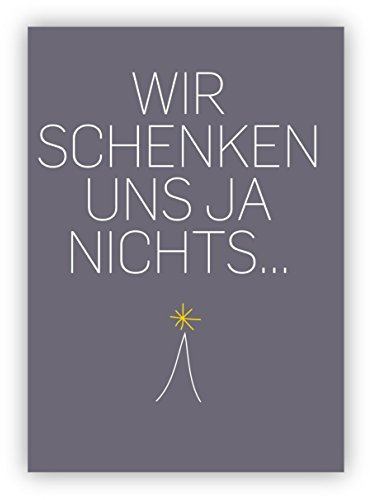 4 Stück im Set: Moderne, reduzierte Weihnachtskarte: Wir schenken uns ja nichts. • Weihnachtsgrußkarten inkl Umschläge zu Neujahr, Silvester für Familie, Freunde, Kollegen aus der Firma