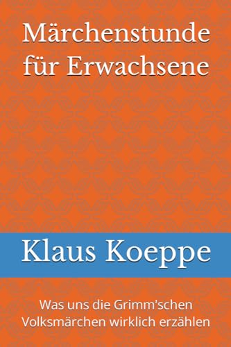 Märchenstunde für Erwachsene: Was uns die Grimm'schen Volksmärchen wirklich erzählen