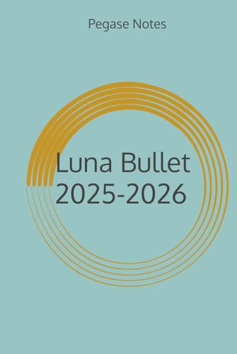 LunaBullet, Mon Bullet Journal de Développement Personnel - Carnet de suivi avec trackers, objectifs et cycles lunaires pour s'organiser et s'épanouir (Édition 2025-2026): Guide et planner