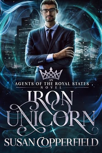 Iron Unicorn (Agents of the Royal States Book 2)