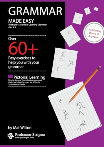Grammar Made Easy: The Expert's Guide to Learning Grammar - Book 4 from Prof. Stripes