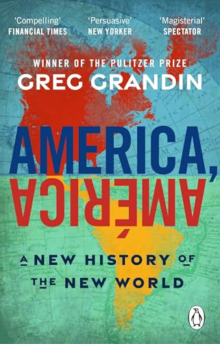 America, América: A New History of the New World from the Pulitzer Prize Winning Author