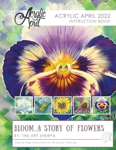 Acrylic April 2022: A Complete Guide To Beginning Your Abstract Acrylic Skills Through 30 Unique Paintings