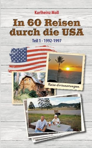 In 60 Reisen durch die USA: Teil I - 1992-1997