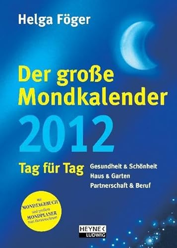 Der große Mondkalender 2012: Kalenderbuch mit Poster und Booklet