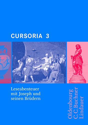 Cursus - Ausgabe B. Unterrichtswerk für Latein / Cursoria 3: Joseph und seine Brüder: Zu den Lektionen 37-45