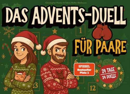 Das Advents-Duell für Paare: 24 Tage - 24 Duelle - Lustiger 1 gegen 1 Adventskalender für Eltern oder Paare zu Weihnachten (Die gnadenlosen Duelle)
