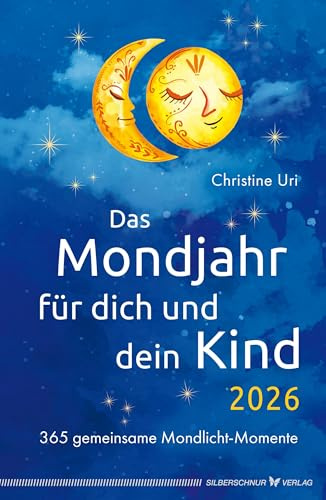 Das Mondjahr für dich und dein Kind 2026: 365 gemeinsame Mondlicht-Momente
