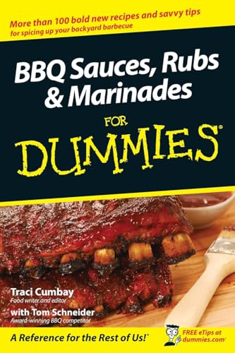 BBQ Sauces, Rubs and Marinades For Dummies (For Dummies Series)