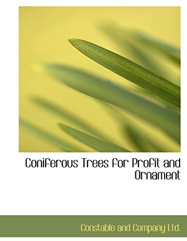 Coniferous Trees for Profit and Ornament