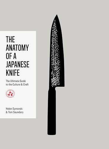The Anatomy of a Japanese Knife: The Ultimate Guide to the Culture and Craft