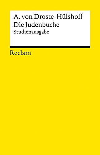 Die Judenbuche. Studienausgabe: Droste-Hülshoff, Annette von – Deutsch-Lektüre, Deutsche Klassiker der Literatur – 19414 (Reclams Universal-Bibliothek)