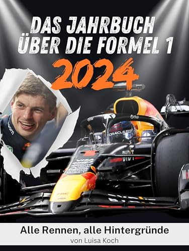 Das Jahrbuch über die Formel 1 - 2024 - Hochwertige Hardcover-Ausgabe: Alle Rennen, alle Hintergründe