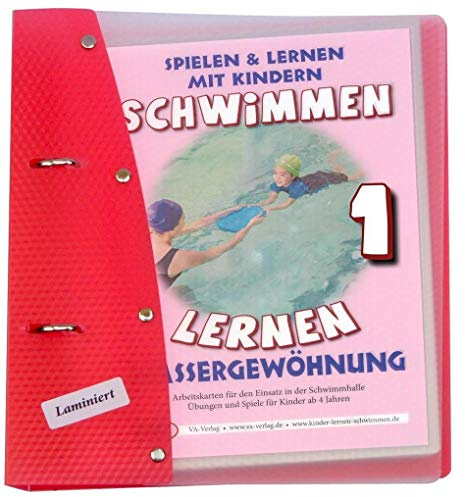 Schwimmen lernen 1: Wassergewöhnung, laminiert: Ratgeber für Eltern, Lehrer- und Trainer*innen: Spielen & Lernen mit Kindern