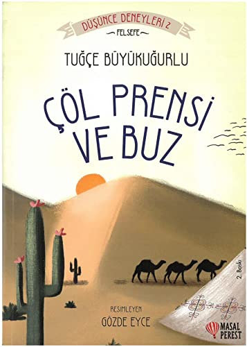 Düşünce Deneyleri 2 - Çöl Prensi ve Buz: Felsefe