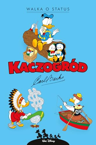 Kaczogród. Carl Barks. Walka o status i inne historie z lat 1962–1963
