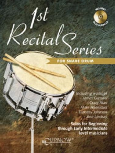 1st Recital Series for Snare Drum: Solos for Beginning Through Early Intermediate Level Musicians [With CD (Audio)]