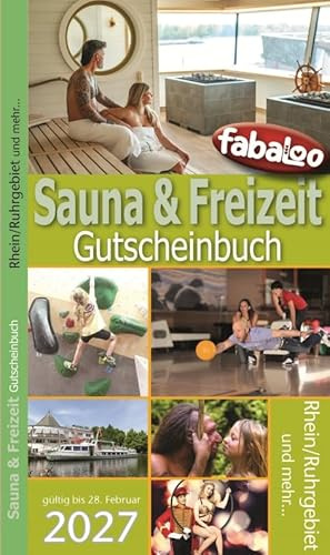 fabaloo Sauna & Freizeit Gutscheinbuch & Führer für RHEIN / RUHRGEBIET Niederrhein (gültig bis 28.02.2027) NRW Saunagutscheinbuch Freizeitgutscheinbuch (je Anbieter 2 Gutscheine)