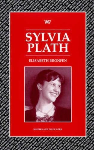 Sylvia Plath, Engl. ed. (Writers & Their Work Literary Conversations Series)