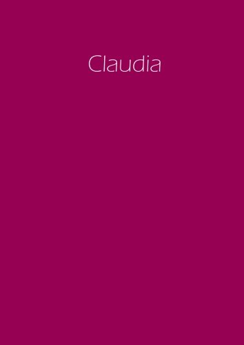 Claudia - Notizbuch / Tagebuch / Namensbuch: A4 - blanko - Himbeere