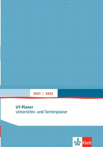 UT-Planer 2021/2022. Unterrichts- und Terminplaner: Kalender (Format DIN C5)