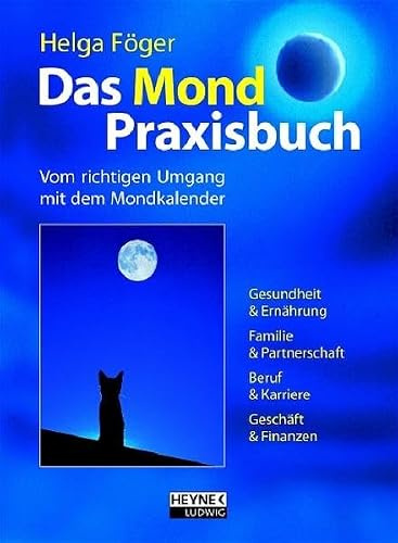 Das Mond-Praxisbuch: Leben mit der Natur