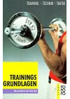 Trainingsgrundlagen: Training, Technik, Taktik (rororo sachbuch - sport)