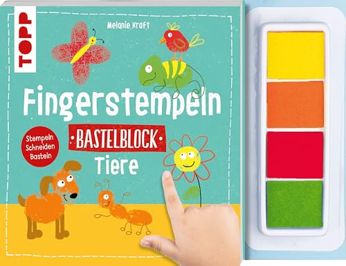 Fingerstempeln. Bastelblock Tiere: Stempeln, Schneiden, Basteln. Mit 4 farbigen Stempelkissen (Fingerstempeln Bastelblöcke)