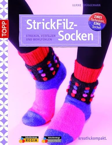 StrickFilzSocken: stricken, verfilzen und wohlfühlen (kreativ.kompakt.)