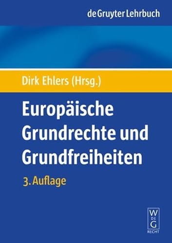 Europäische Grundrechte und Grundfreiheiten (De Gruyter Lehrbuch)