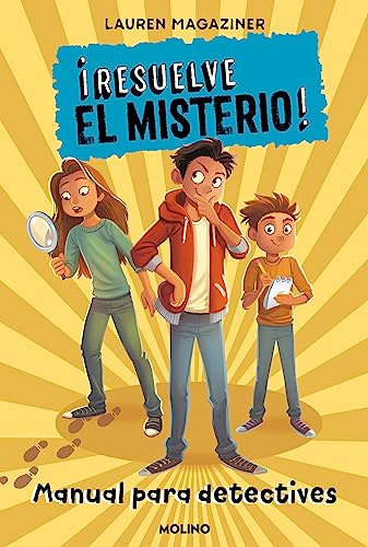 ¡Resuelve el misterio! - Manual para detectives (Colección Resuelve el misterio)