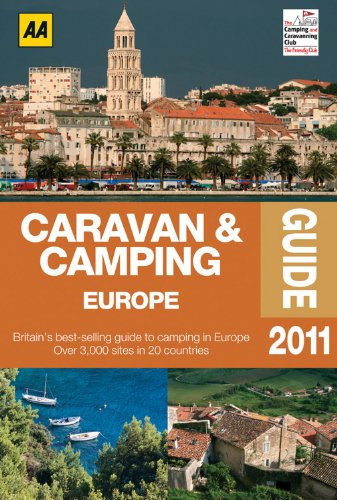 Caravan & Camping Europe 2011 (AA Caravan and Camping Europe)