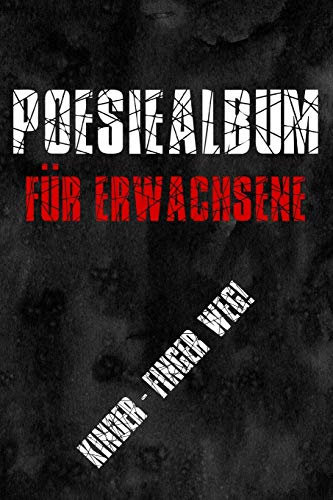 Poesiealbum für Erwachsene Kinder - Finger weg!: Freundebuch Erwachsene | Erinnerungsalbum blanko | Poesiebuch